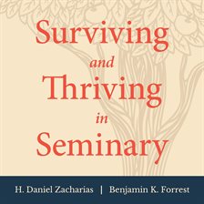 Cover image for Surviving and Thriving in Seminary