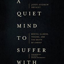 A Quiet Mind to Suffer With A Quiet Mind to Suffer With