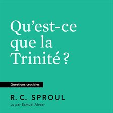Cover image for Qu'est-ce que la Trinité?