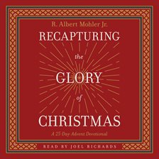 Imagen de portada para Recapturing the Glory of Christmas