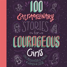 Cover image for 100 Extraordinary Stories for Courageous Girls