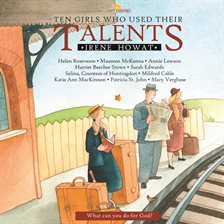 Ten Girls Who Used Their Talents