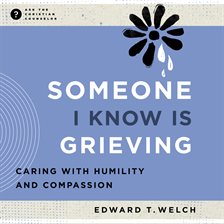 Cover image for Someone I Know Is Grieving