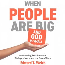When People Are Big and God Is Small