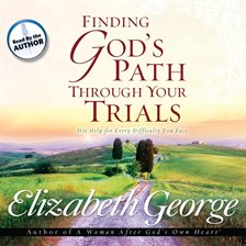 Cover image for Finding God's Path Through Your Trials