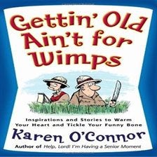 Cover image for Gettin' Old Ain't For Wimps