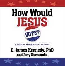 Imagen de portada para How Would Jesus Vote?