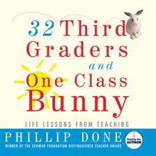 Cover image for 32 Third Graders and One Class Bunny