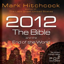 Cover image for 2012, the Bible, and the End of the World