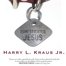 Cover image for Domesticated Jesus