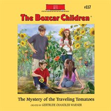 Cover image for The Mystery of the Traveling Tomatoes