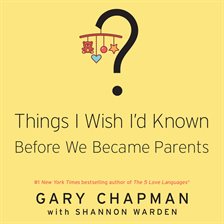 Imagen de portada para Things I Wish I'd Known Before We Became Parents