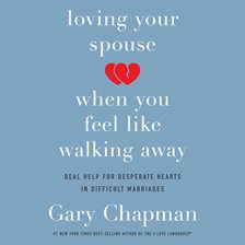 Cover image for Loving Your Spouse When You Feel Like Walking Away