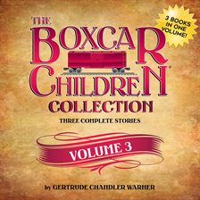 Cover image for The Boxcar Children Collection, Volume 3