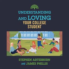 Imagen de portada para Understanding and Loving Your College Student