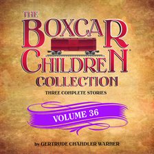 Imagen de portada para The Boxcar Children Collection Volume 36