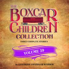 Cover image for The Boxcar Children Collection Volume 39