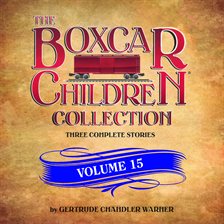 Imagen de portada para The Boxcar Children Collection Volume 15
