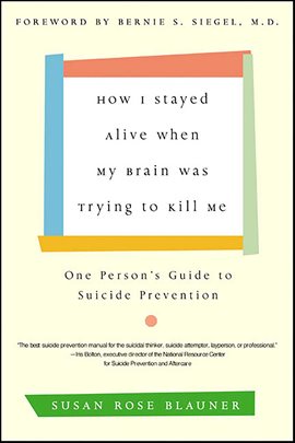 Cover image for How I Stayed Alive When My Brain Was Trying to Kill Me