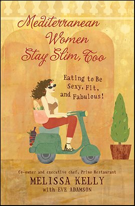 Cover image for Mediterranean Women Stay Slim, Too