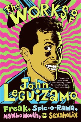 Cover image for The Works of John Leguizamo