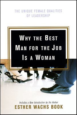 Cover image for Why the Best Man for the Job Is a Woman
