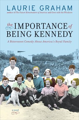 Cover image for The Importance of Being Kennedy