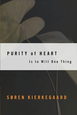 Cover image for Purity of Heart Is to Will One Thing