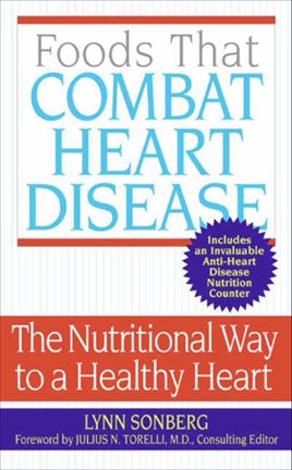 Cover image for Foods That Combat Heart Disease