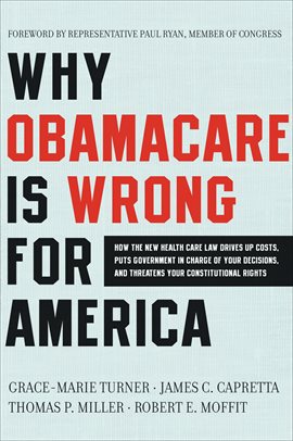 Cover image for Why Obamacare Is Wrong for America