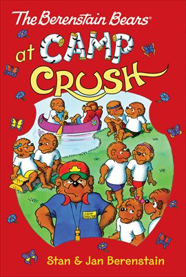 Cover image for The Berenstain Bears at Camp Crush