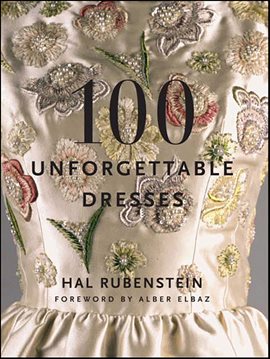 Cover image for 100 Unforgettable Dresses