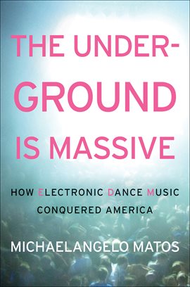 Cover image for The Underground Is Massive