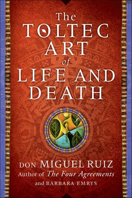 Imagen de portada para The Toltec Art of Life and Death