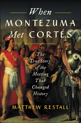 Cover image for When Montezuma Met Cortés