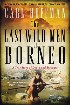 Cover image for The Last Wild Men of Borneo