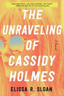 Cover image for The Unraveling of Cassidy Holmes
