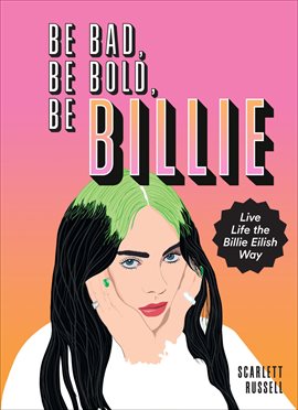 Imagen de portada para Be Bad, Be Bold, Be Billie