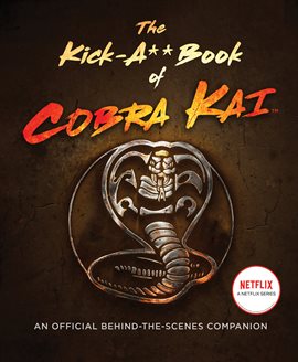 Cover image for The Kick-A** Book of Cobra Kai