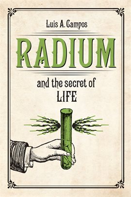 Cover image for Radium and the Secret of Life