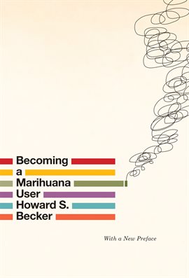 Cover image for Becoming a Marihuana User