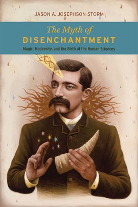 Cover image for The Myth of Disenchantment