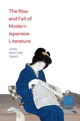 Cover image for The Rise and Fall of Modern Japanese Literature