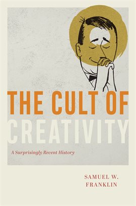 Imagen de portada para The Cult of Creativity
