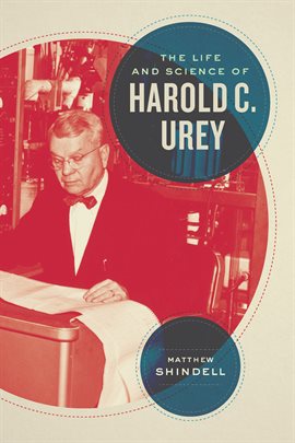 Cover image for The Life and Science of Harold C. Urey