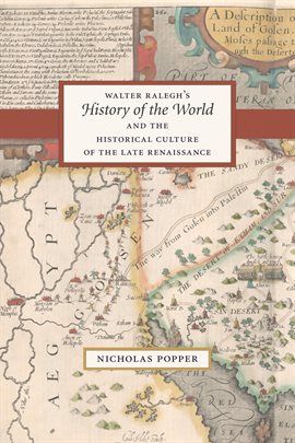 Imagen de portada para Walter Ralegh's History of the World and the Historical Culture of the Late Renaissance