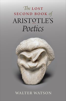 Cover image for The Lost Second Book of Aristotle's Poetics