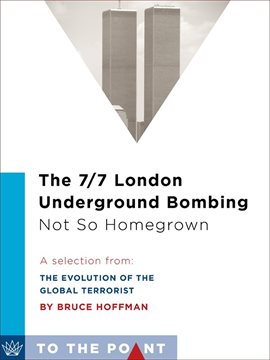 Cover image for The 7/7 London Underground Bombing, Not So Homegrown