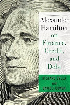 Cover image for Alexander Hamilton on Finance, Credit, and Debt
