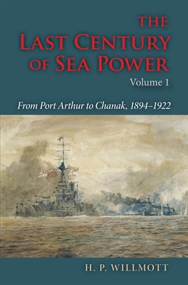 Cover image for The Last Century of Sea Power, Volume 1